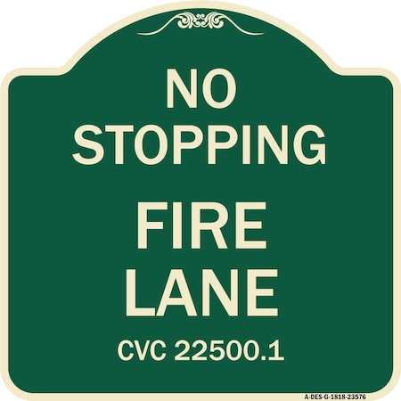 Signmission No Stopping Fire Lane Refer to CVC 22500.1 Heavy-Gauge Aluminum Sign, 18" x 18", G-1818-23576 A-DES-G-1818-23576
